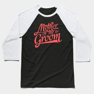 Mother of the Groom Baseball T-Shirt